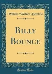 Billy Bounce (Classic Reprint)