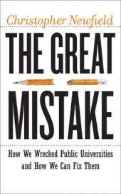 Great Mistake: How We Wrecked Public Universities and How We Can Fix Them