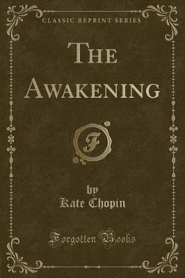 The Awakening (Classic Reprint)