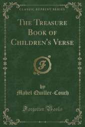 The Treasure Book of Children's Verse (Classic Reprint)