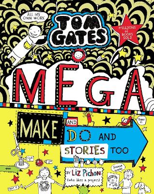 Tom Gates: Mega Make and Do and Stories Too!