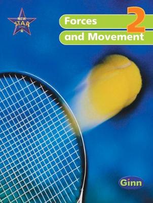 New Star Science Yr2/P3 Forces and Movement Pupil Book