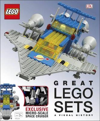 Great LEGO (R) Sets A Visual History: With Exclusive Micro-Scale Space Cruiser