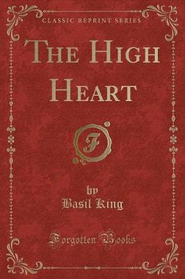 The High Heart (Classic Reprint)