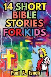 14 Short Bible Stories For Kids