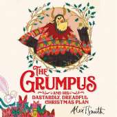 The Grumpus: And His Dastardly, Dreadful Christmas Plan