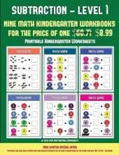 Printable Kindergarten Worksheets (Kindergarten Subtraction/Taking Away Level 1): 30 Full Color Preschool/Kindergarten Subtraction Worksheets That Can Assist with Understanding of Math (Includes 8 Additional PDF Books Worth $60.71)