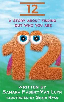 12: A Story about Finding Out Who You Are