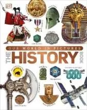 The History Book: A Visual World History Encyclopedia for Kids