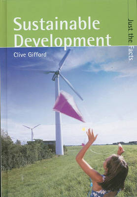 Just the Facts: Sustainable Development Hardback