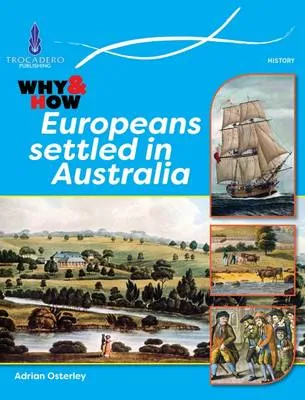 Why & How: Europeans Settled in Australia