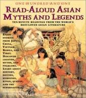 One Hundred and One Asian Read-aloud Myths and Legends