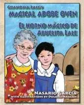 Grandma Lale's Magical Adobe Oven: El Horno Magico de Abuelita Lale