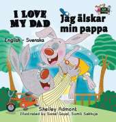 I Love My Dad: English Swedish Bilingual Edition