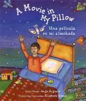 A Movie in My Pillow/Una Pelicula En Mi Almohada: Poems/Poemas