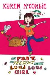 The Past, the Present and the Loud, Loud Girl