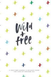 Resilient ME Gratitude Journal for Teens: Wild + Free
