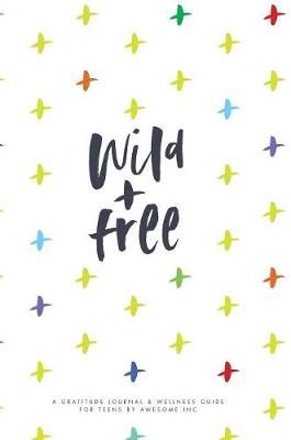 Resilient ME Gratitude Journal for Teens: Wild + Free