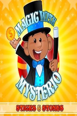 Magic with Mysterio: Sticks and Stones