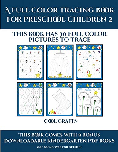 Cool Crafts (A full color tracing book for preschool children 2): This book has 30 full color pictures for kindergarten children to trace