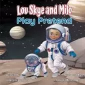 Lou Skye and Milo Play Pretend