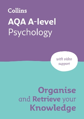 AQA A-level Psychology Organise and Retrieve Your Knowledge: Ideal for the 2027 and 2028 Exams