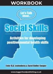 Social Skills Workbook: Activities for developing positive mental health skills