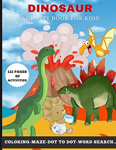 Dinosaur activity book: A Fun Kids Workbook Game For Learning in Dinosaur Theme Boys, Girls, Toddlers, Preschoolers, Kids 3-8, 6-8
