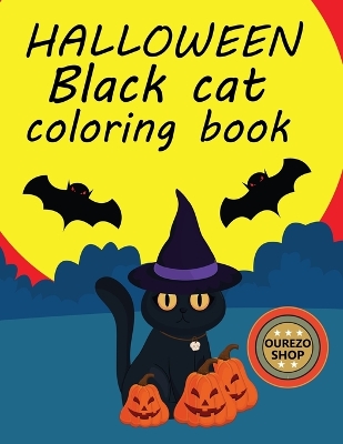 Halloween Black cat coloring book: ( This Coloring Book Is Provided By Ourezo )
