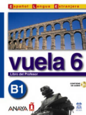 Vuela: Libro Del Profesor + CD 6