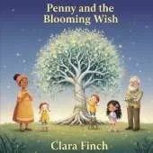 Penny and the Blooming Wish: Money-Smart Kids - Book One