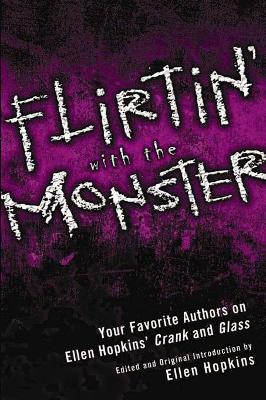 Flirtin' With the Monster: Your Favorite Authors on Ellen Hopkins' Crank and Glass