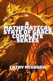 A Mathematical State of Grace Complete Series