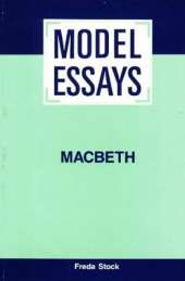 Shakespeare's "Macbeth": Model Essays