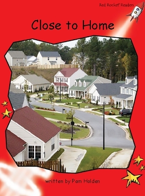 Red Rocket Readers: Early Level 1 Non-Fiction Set A: Close to Home (Reading Level 4/F&P Level B)
