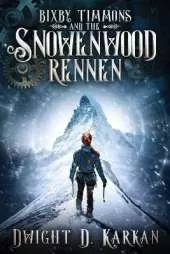 Bixby Timmons and the Snowenwood Rennen