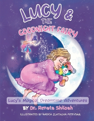Lucy & The Goodnight Fairy: Lucy's Magical Dreamtime Adventures