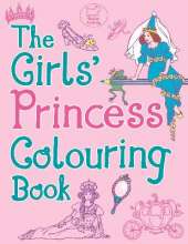 The Girls' Princess Colouring Book