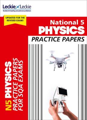 National 5 Physics Practice Papers: Revise for Sqa Exams
