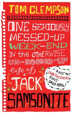 One Seriously Messed-Up Weekend: In the Otherwise Un-Messed-Up Life of Jack Samsonite