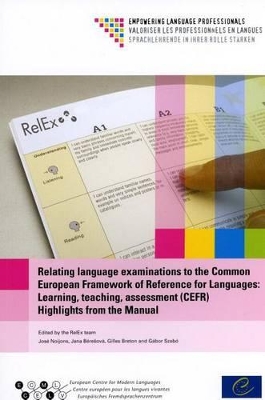 Relating language examinations to the Common European Framework of Reference for Languages: learning, teaching, assessment (CEFR) highlights from the manual