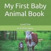 My First Baby Animal Book: Level One