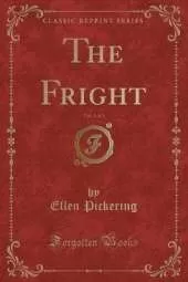 The Fright, Vol. 1 of 3 (Classic Reprint)