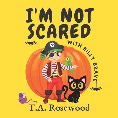 I'm not scared with Billy Brave: A spooky Halloween children's book