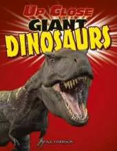 Up Close: Giant Dinosaurs