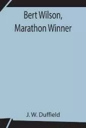 Bert Wilson, Marathon Winner