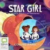 Star Girl: Space Agent-in-Training Collection