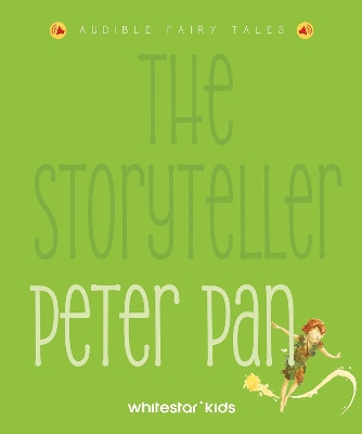 The Storyteller: Peter Pan: Listen to the sound fairytales