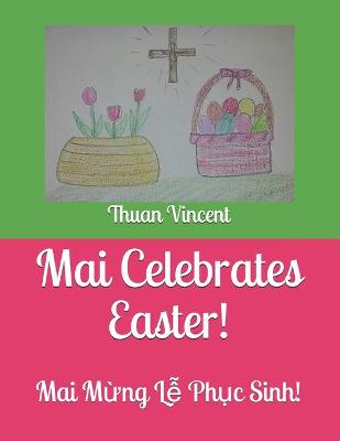 Mai Celebrates Easter!: Mai Mừng Lễ Phục Sinh!