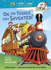 Oh, the Things They Invented!: All About Great Inventors